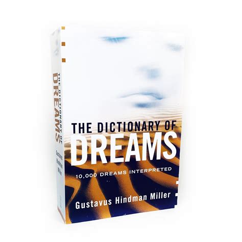 The Dictionary Of 10000 Dreams Interpreted The Dream Meanings Book
