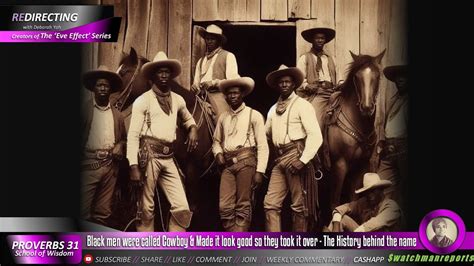Black Men Were Called Cowboy Others Were Called Cattlemen Or Cowhand