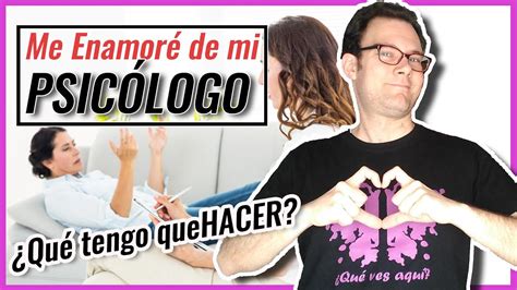 ¿qué Hacer Si Te Enamoras De Tu PsicÓlogo Los LÍmites En La Terapia