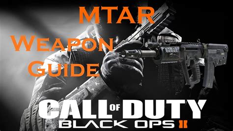 Mtar Assault Rifle Best Class Setup Call Of Duty Black Ops 2 Weapon