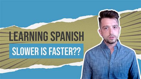 Learn Spanish Fast By Learning Slowly Youtube