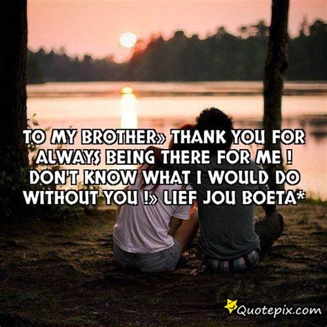 Thank You For Always Being There Quotes Quotesgram