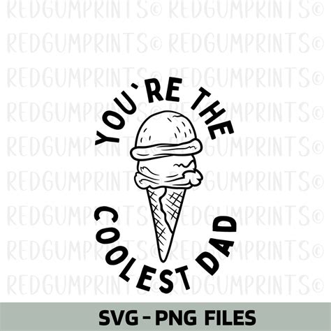 Youre The Coolest Dad Svg Cricut Cut Files Fathers Day Etsy