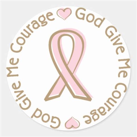 Pink Ribbon Breast Cancer God Give Me Courage Round Sticker Zazzle