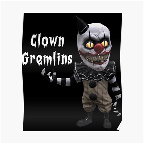 Dark Deception Clown Gremlin Poster For Sale By Zendevils Redbubble