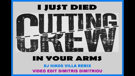 Cutting Crew I Just Died In Your Arms Nikos Villa Remix Video Edit