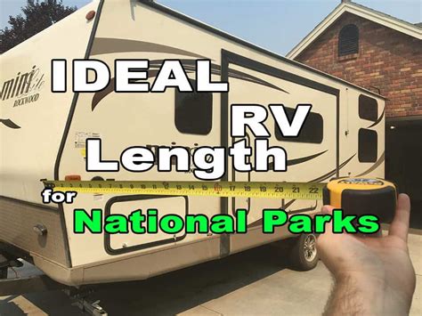 What Is The Best Rv Size For National Park Campsites Camper Report