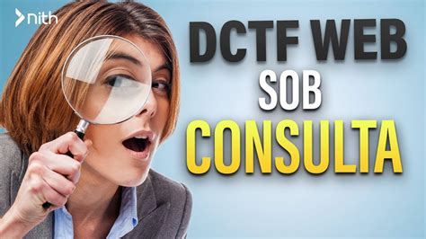 Dctf Web Somente Para Consulta O Que Fazer Nith Treinamentos Youtube