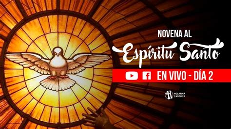 Novena Al Espíritu Santo Día 2 Youtube