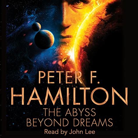 The Abyss Beyond Dreams Audio Download Peter F Hamilton John Lee