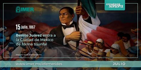 Jump to navigation jump to search. 15 de julio de 1867 el presidente Benito Juárez entra a la ...