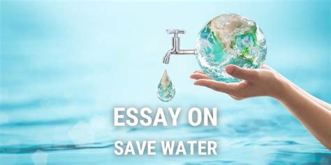 Essay On Save Water For Students And Children 1000 Words