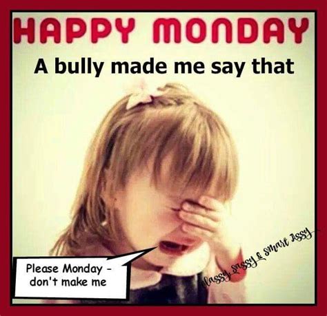 Happy Mondays Positive Notes Good Morning Greetings Bullying