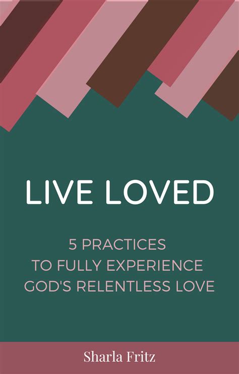 10 Reminders Of Gods Relentless Love For You Sharla Fritz