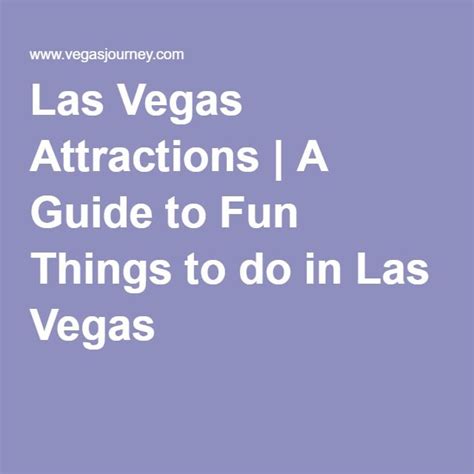 las vegas attractions a guide to fun things to do in las vegas vegas attractions las vegas