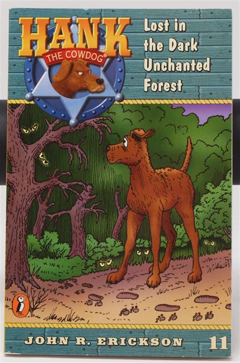 Hank The Cowdog 11 Lost In The Dark Unchanted Forest By John R Erickson