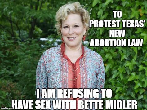Bette Midler Recommends All Women Refuse To Have Sex With Men In