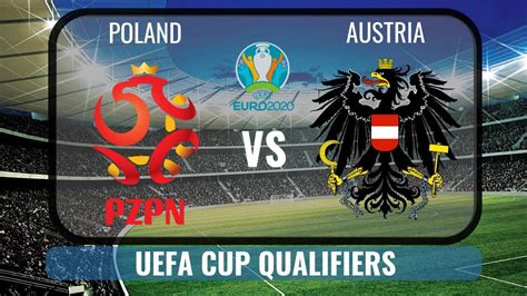Free online video match streaming football / uefa european championship 2020. Poland vs Austria Live 2019🔴| UEFA EURO Cup 2020 HD - YouTube