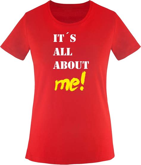 Comedy Shirts Its All About Me Damen T Shirt Gr Xs Xxl Versch Farben Amazonde