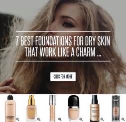 7 Best Foundations For Dry Skin That Work Like A Charm Foundation