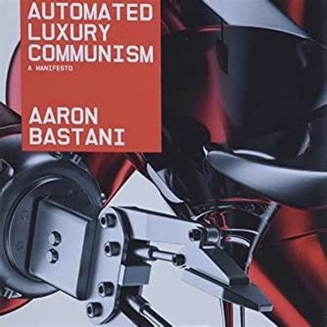 Stream Vg8 Fully Automated Luxury Communism By Aaron Bastani Zvs