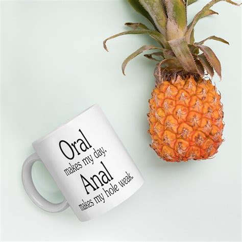 Oral Sex Joke Coffee Mug Anal Sex Rude Mug Makes My Day Etsy