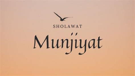 Lirik Sholawat Munjiyat Lengkap Arab Latin Allahumma Sholli Ala