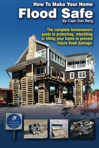 How To Make Your Home Flood Safe The Complete Homeowners Guide To