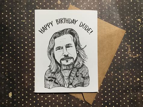 Happy Birthday Dude The Dude Birthday Card Big Lebowski Etsy Funny
