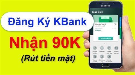 Hướng Dẫn Đăng Ký Kbank Nhận 90k Kplus Việt Nam Nhận Tiền Mới Nhất