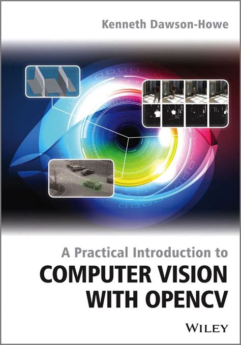 A Practical Introduction To Computer Vision With Opencv