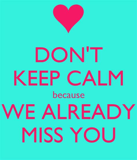 Dont Keep Calm Because We Already Miss You Poster Jessica Keep