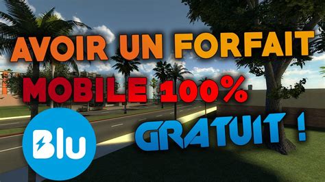 TUTORIEL AVOIR UN FORFAIT MOBILE 100 GRATUITEMENT YouTube