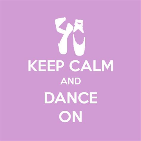 Keep Calm And Dance On Calm Keep Calm Relatable