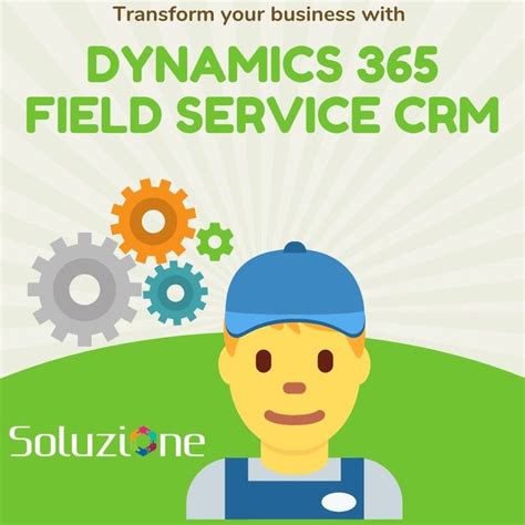 We Offer Expert Service For Dynamics 365 For Field Service We Create