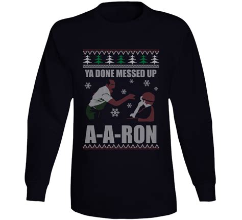 You Done Messed Up A A Ron Aaron Key And Peele T Shrit Long Sleeve