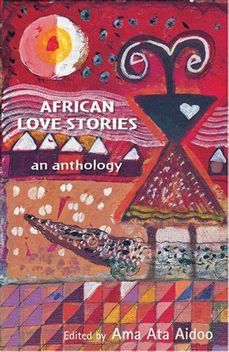 African Love Stories Edited By Ama Ata Aidoo Kinna Reads