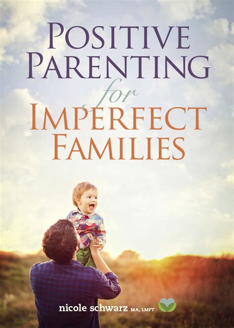 Positive Parenting for Imperfect Families - Imperfect Families