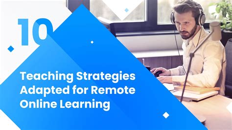 10 Teaching Strategies Adapted For Remote Online Learning Teaching