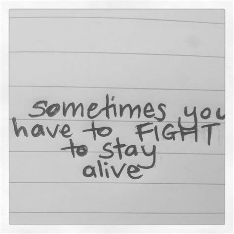 Stay Alive Quotes Quotesgram