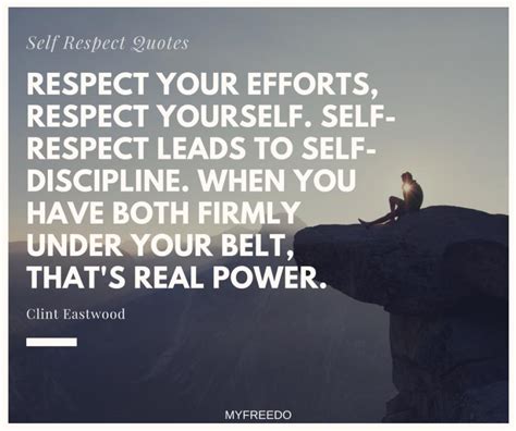 Respect Your Efforts Respect Yourself Seld Respect Leads To Self