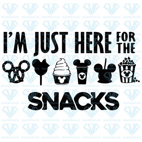 Im Just Here For The Snacks Svg Files For Silhouette Files For Cricut Svg Dxf Eps Png