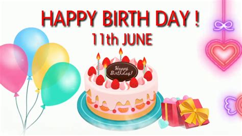 11 June Special New Birthday Status Video Happy Birthday Wishes