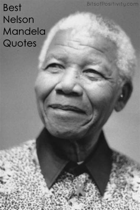 Where globalization means, as it so often does, that the rich and powerful now have new means to further enrich and empower themselves at the cost of the poorer and weaker, we have a responsibility to protest in the name of universal freedom. Best Nelson Mandela Quotes - Bits of Positivity