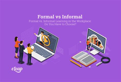 Formal Vs Informal Learning In The Workplace Do You Have To Choose