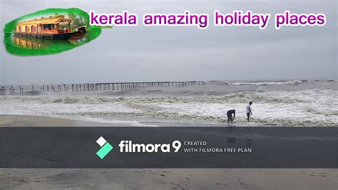 Kerala Amazing Holiday Places Youtube