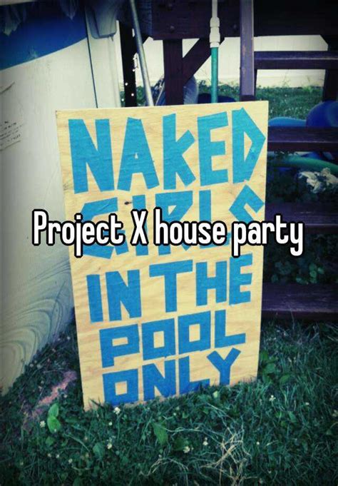 Project X House Party
