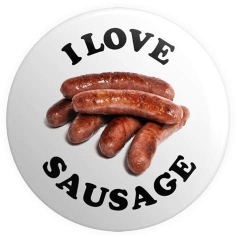 I Love Sausage Pussy Button Pin Badge Mm Inch Gay Lesbian Adult