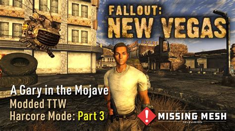 Fallout New Vegas Ttw A Gary In The Mojave Modded Hardcore Mode