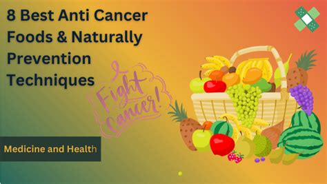The 8 Best Anti Cancer Foods And How To Prevent Cancer Naturally